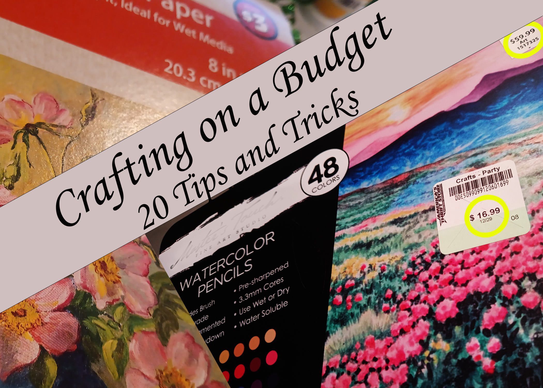 Crafting on a budget 20 tips